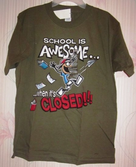 (image for) "School Is Awesome When It's Closed" Green Tee Shirt 10/12 - Click Image to Close